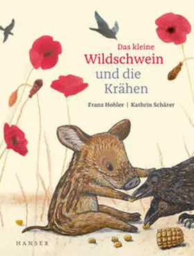 Hohler / Schärer |  Das kleine Wildschwein und die Krähen | Buch |  Sack Fachmedien
