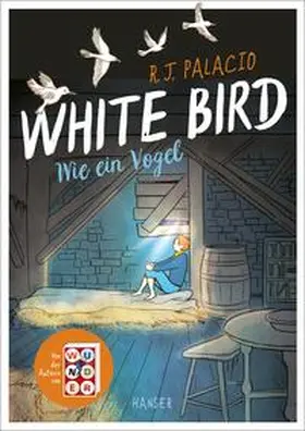 Palacio |  White Bird - Wie ein Vogel (Graphic Novel) | Buch |  Sack Fachmedien