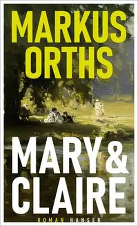 Orths | Mary & Claire | Buch | 978-3-446-27621-5 | www.sack.de