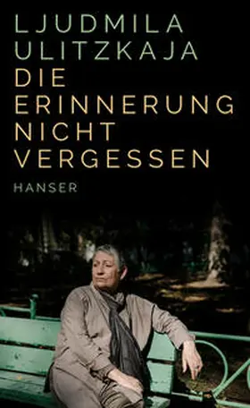 Ulitzkaja / Ulickaja |  Die Erinnerung nicht vergessen | Buch |  Sack Fachmedien