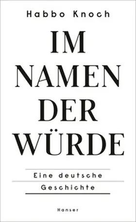 Knoch |  Im Namen der Würde | eBook | Sack Fachmedien