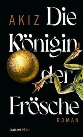 Akiz |  Die Königin der Frösche | Buch |  Sack Fachmedien