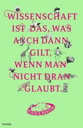  Wissenschaft ist das, was auch dann gilt, wenn man nicht dran glaubt | eBook | Sack Fachmedien