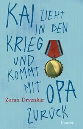 Drvenkar |  Kai zieht in den Krieg und kommt mit Opa zurück | eBook | Sack Fachmedien