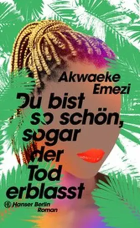 Emezi |  Du bist so schön, sogar der Tod erblasst | eBook | Sack Fachmedien