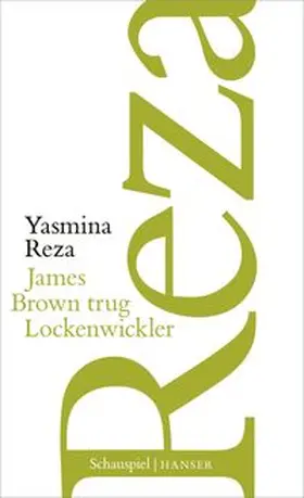 Reza |  James Brown trug Lockenwickler | eBook | Sack Fachmedien