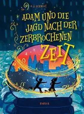 Schmidt |  Adam und die Jagd nach der zerbrochenen Zeit | eBook | Sack Fachmedien