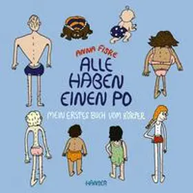 Fiske |  Alle haben einen Po - Mein erstes Buch vom Körper (Pappbilderbuch) | Buch |  Sack Fachmedien