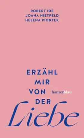 Nietfeld / Ide / Piontek |  Erzähl mir von der Liebe | Buch |  Sack Fachmedien