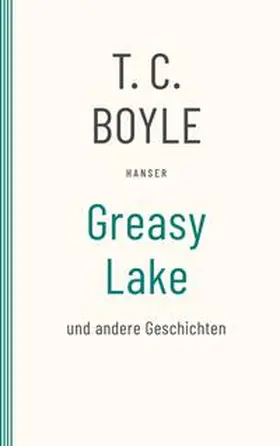 Boyle |  Greasy Lake | Buch |  Sack Fachmedien