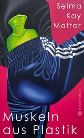 Matter |  Muskeln aus Plastik | Buch |  Sack Fachmedien
