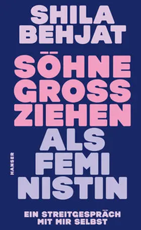 Behjat | Söhne großziehen als Feministin | E-Book | www.sack.de