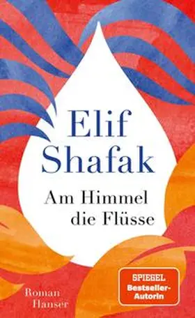 Shafak |  Am Himmel die Flüsse | eBook | Sack Fachmedien