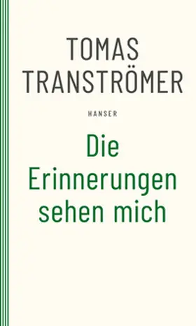 Tranströmer |  Die Erinnerungen sehen mich | eBook | Sack Fachmedien