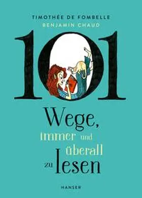 de Fombelle |  101 Wege, immer und überall zu lesen | Buch |  Sack Fachmedien