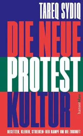 Sydiq | Die neue Protestkultur | Buch | 978-3-446-28136-3 | www.sack.de