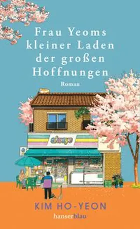 Ho-yeon |  Frau Yeoms kleiner Laden der großen Hoffnungen | eBook | Sack Fachmedien