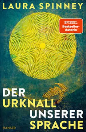 Spinney | Der Urknall unserer Sprache | Buch | 978-3-446-28245-2 | www.sack.de