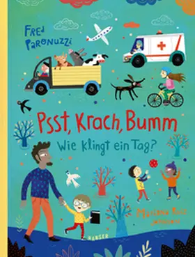 Paronuzzi / Ruiz Johnson |  Psst, Krach, Bumm - Wie klingt ein Tag? | Buch |  Sack Fachmedien