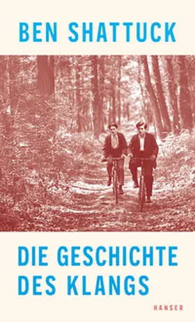Shattuck |  Die Geschichte des Klangs | Buch |  Sack Fachmedien