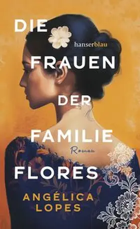 Lopes |  Die Frauen der Familie Flores | Buch |  Sack Fachmedien