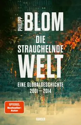 Blom |  Die strauchelnde Welt | Buch |  Sack Fachmedien