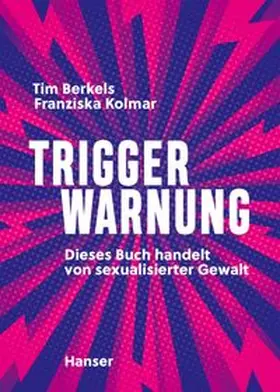Berkels / Kolmar |  Triggerwarnung | Buch |  Sack Fachmedien