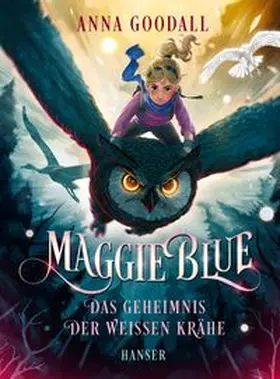 Goodall |  Maggie Blue - Das Geheimnis der weißen Krähe | eBook | Sack Fachmedien