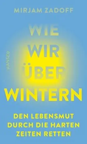 Zadoff |  Wie wir überwintern | eBook | Sack Fachmedien