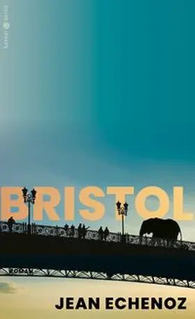 Echenoz |  Bristol | Buch |  Sack Fachmedien
