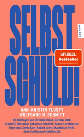 Schmitt / Tlusty | Selbst schuld! | Buch | 978-3-446-28604-7 | www.sack.de