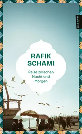 Schami |  Reise zwischen Nacht und Morgen | Buch |  Sack Fachmedien