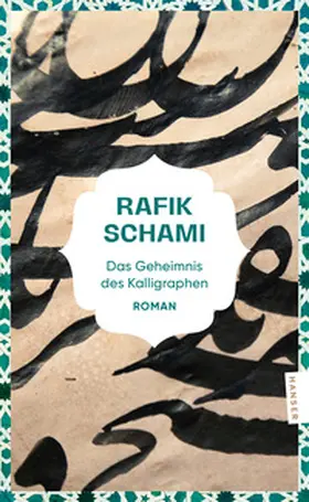 Schami |  Das Geheimnis des Kalligraphen | Buch |  Sack Fachmedien