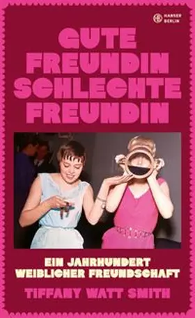 Watt Smith |  Gute Freundin, schlechte Freundin | eBook | Sack Fachmedien