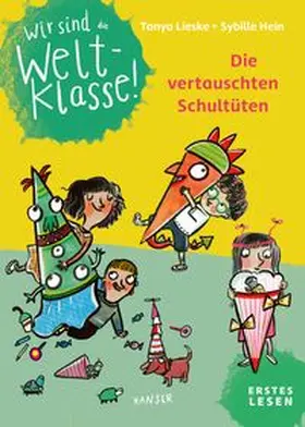 Lieske |  Wir sind (die) Weltklasse - Erstes Lesen - Die vertauschten Schultüten | Buch |  Sack Fachmedien