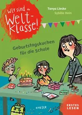 Lieske |  Wir sind (die) Weltklasse - Erstes Lesen - Geburtstagskuchen für die Schule | Buch |  Sack Fachmedien