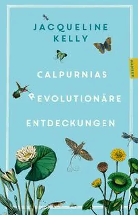 Kelly |  Calpurnias (r)evolutionäre Entdeckungen | Buch |  Sack Fachmedien