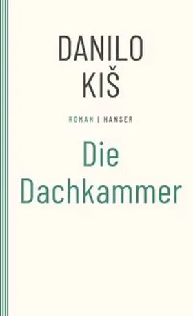 Kis |  Die Dachkammer | eBook | Sack Fachmedien