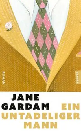 Gardam |  Ein untadeliger Mann | Buch |  Sack Fachmedien