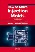 Menges / Michaeli / Mohren |  How to Make Injection Molds | eBook | Sack Fachmedien