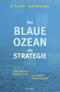 Chan Kim / Mauborgne |  Der Blaue Ozean als Strategie | Buch |  Sack Fachmedien