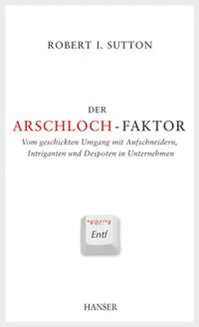 Sutton |  Der Arschloch-Faktor | Buch |  Sack Fachmedien