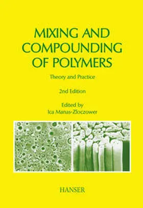 Manas-Zloczower |  Mixing and Compounding of Polymers | Buch |  Sack Fachmedien