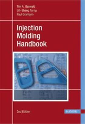 Osswald / Gramann / Turng | Injection Molding Handbook | Buch | 978-3-446-40781-7 | sack.de
