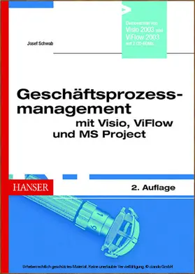 Schwab |  Geschäftsprozessmanagement mit Visio, ViFlow und MS Project. Prozessoptimierung als Projekt | eBook | Sack Fachmedien
