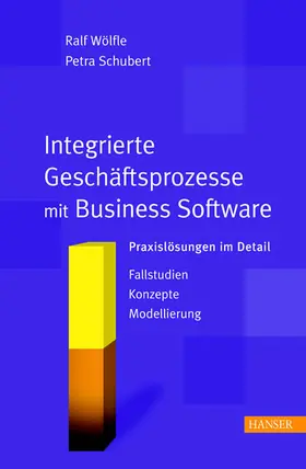 Schubert / Wölfle |  Integrierte Geschäftsprozesse mit Business Software | eBook | Sack Fachmedien