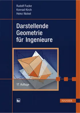 Fucke / Kirch / Nickel |  Darstellende Geometrie für Ingenieure | Buch |  Sack Fachmedien