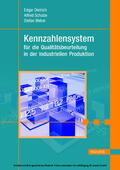 Dietrich / Schulze / Weber |  Kennzahlensystem für die Beurteilung der Qualität in der industriellen Produktion | eBook | Sack Fachmedien