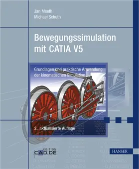 Meeth / Schuth |  Bewegungssimulation mit CATIA V5 | Buch |  Sack Fachmedien