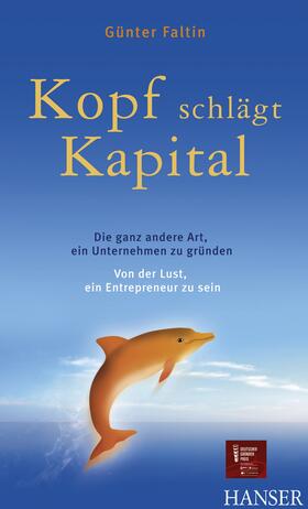 Faltin | Kopf schlägt Kapital | Buch | 978-3-446-41564-5 | sack.de